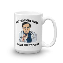 Load image into Gallery viewer, Dr. Nowzaradan Mug Diet Aid - You have one munt to lost turdy pounds.