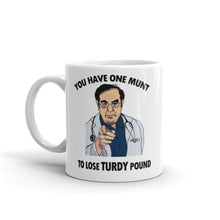 Load image into Gallery viewer, Dr. Nowzaradan Mug Diet Aid - You have one munt to lost turdy pounds.